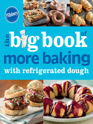 cover image of The Big Book of More Baking with Refrigerated Dough
